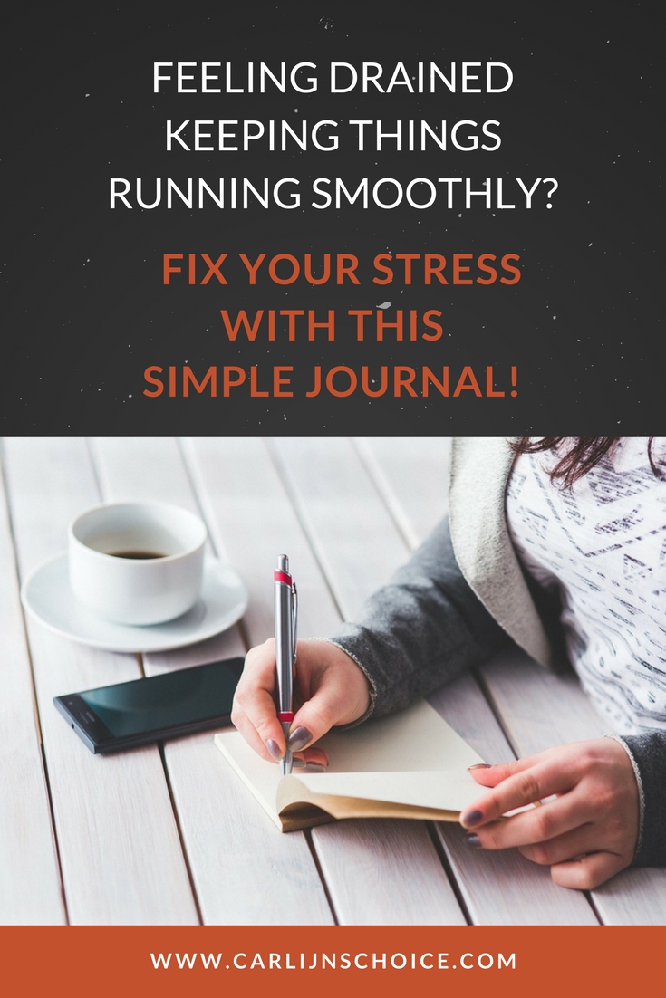 Are you feeling drained trying to keep everything running smoothly? Fix your stress with a simple Choices Journal! #carlijnschoice #choicesjournal #personalsolutionplan