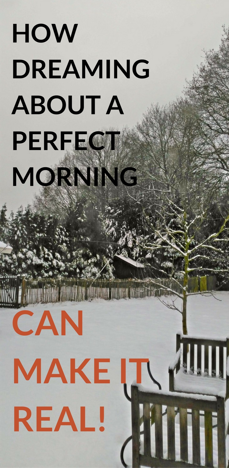 Learn how dreaming about a perfect morning can make it real! #carlijnschoice